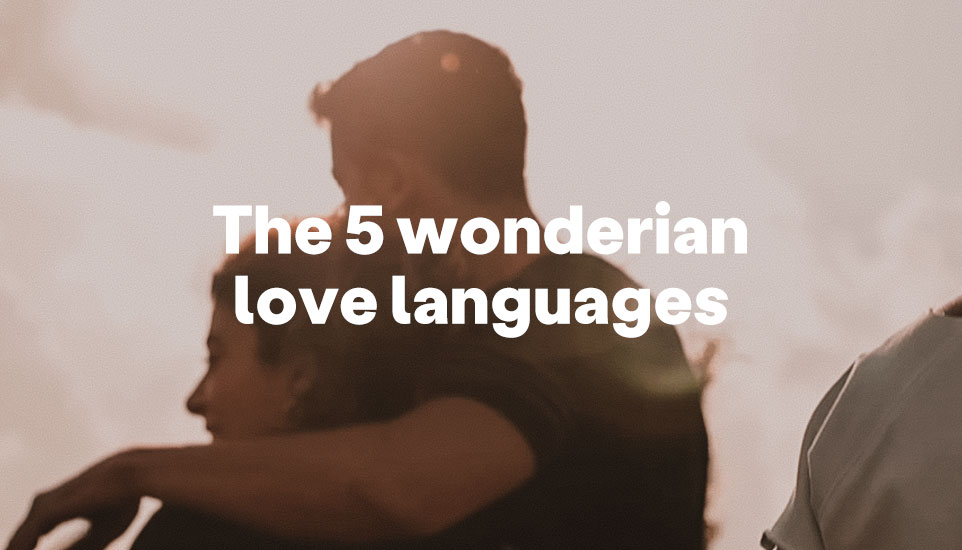 The 5 Wonderian Love Languages