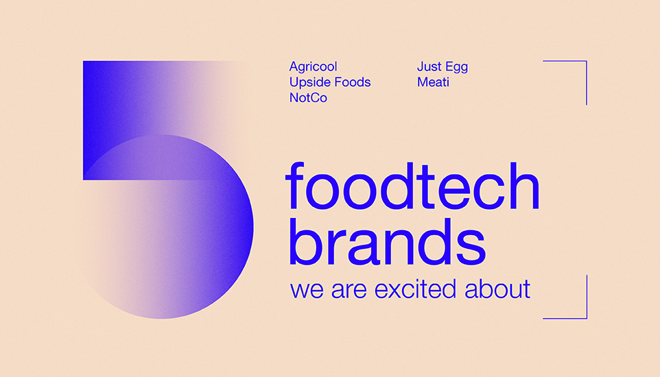 Top 5 Foodtech Brands We Are Fans Of
